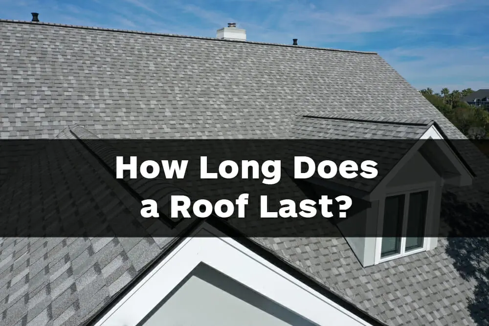 How Long Does Roof Last